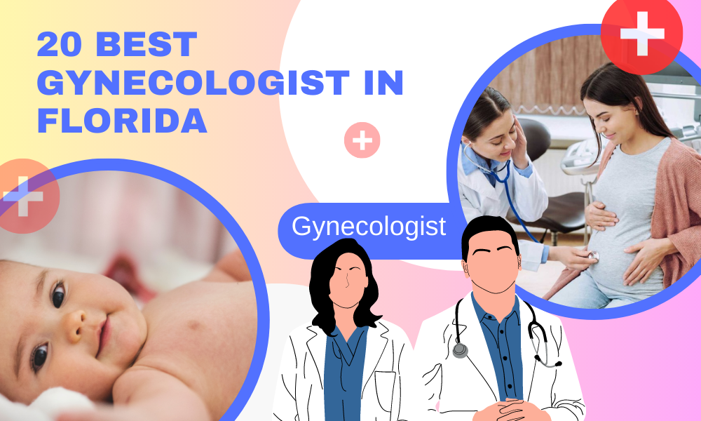 20 Best Gynecologist In Florida
