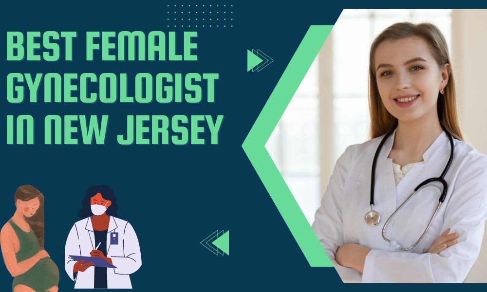 Female Gynecologists In New Jersey