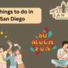 Fun Things to do in San Diego