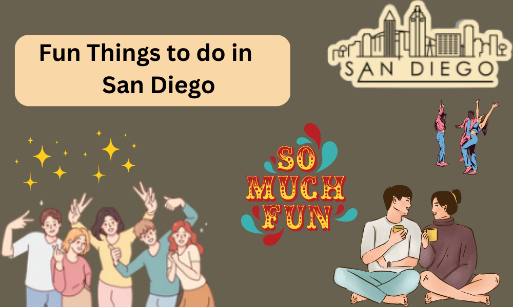 Fun Things to do in San Diego