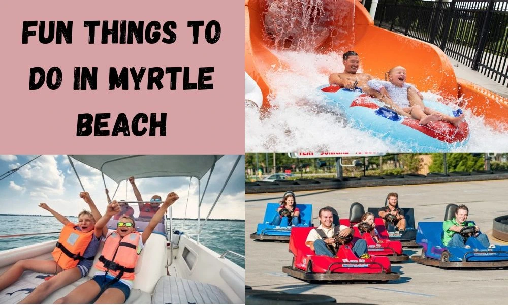 Fun things to do in Myrtle Beach