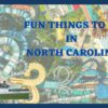 Fun Things to Do in North Carolina