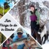 Fun Things to do in Alaska