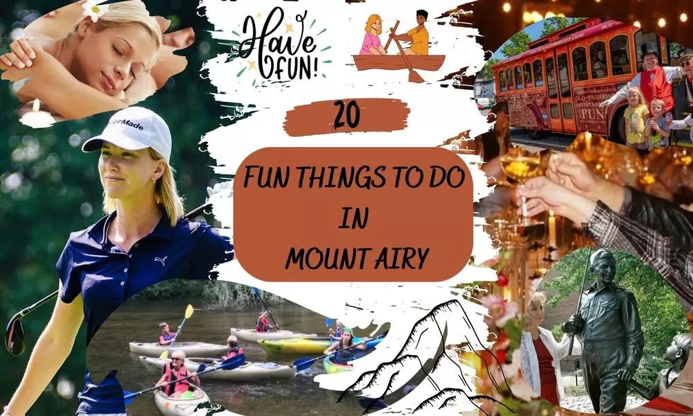 20 Fun Things To Do In Mount Airy
