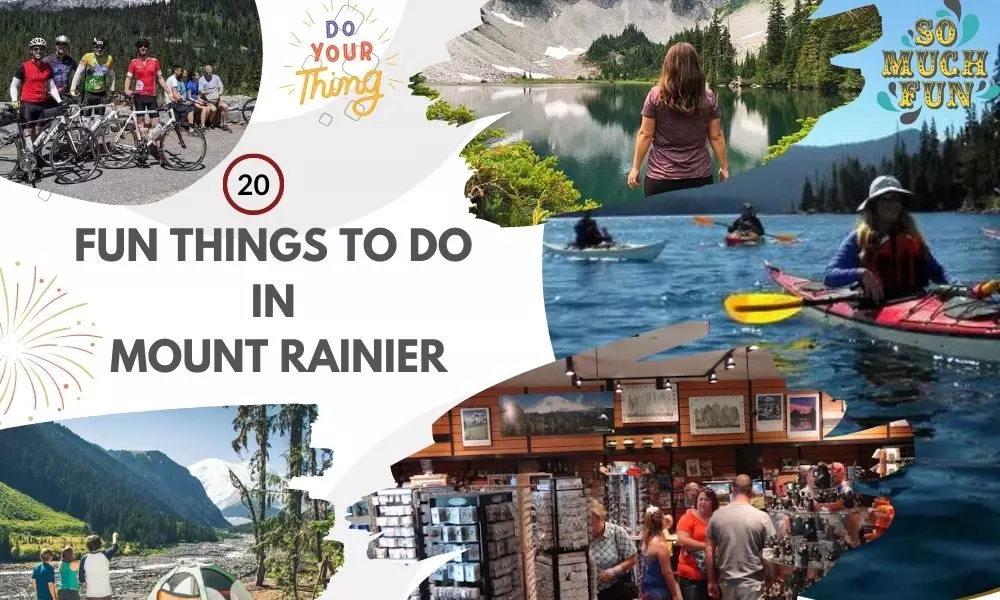 20 Fun Things To Do In Mount Rainier
