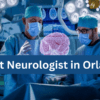 Best-neurologist-in-Orlando