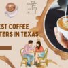Coffee Roasters in Texas